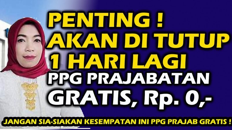 Penting! Pendaftaran PPG Prajabatan 2024 Ditutup Hari Ini!